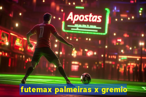 futemax palmeiras x gremio