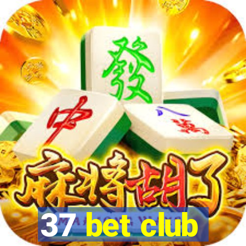 37 bet club