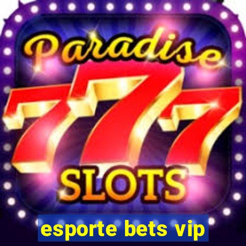 esporte bets vip