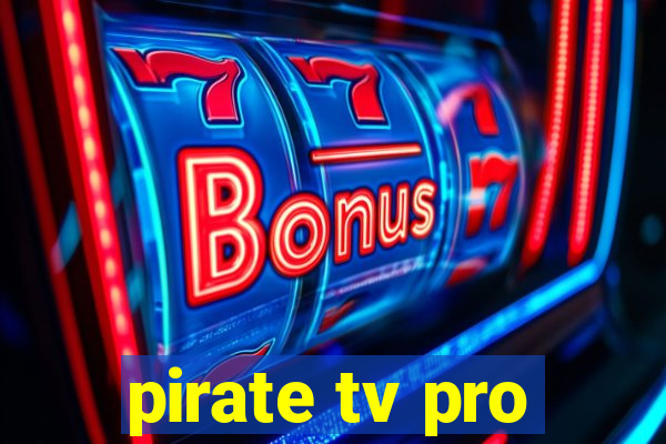 pirate tv pro