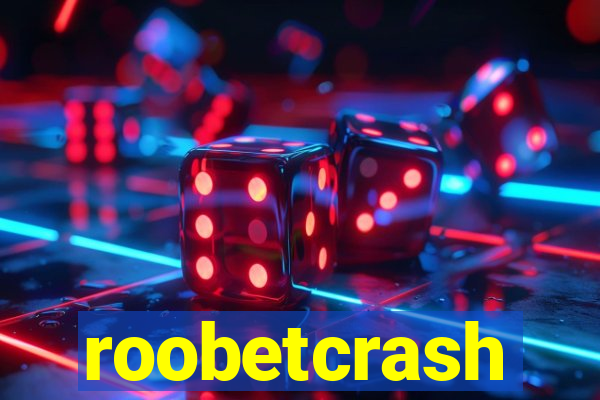 roobetcrash