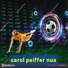 carol paiffer nua