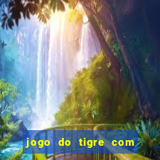 jogo do tigre com 5 reais