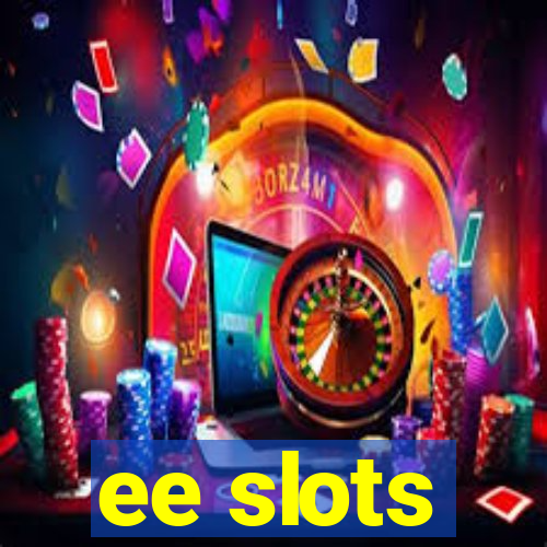 ee slots