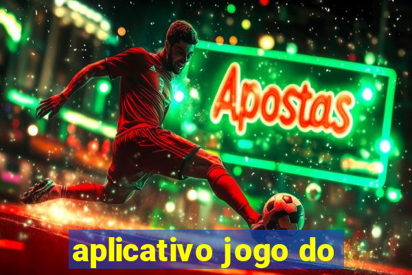 aplicativo jogo do