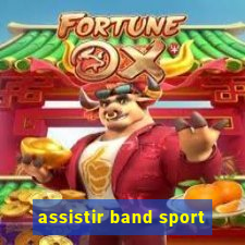 assistir band sport