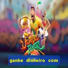 ganhe dinheiro com jogos online