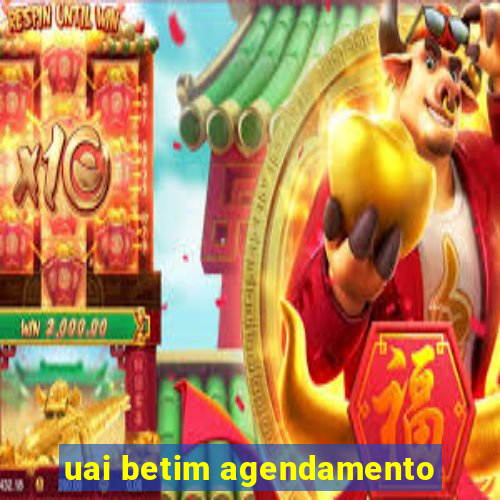 uai betim agendamento