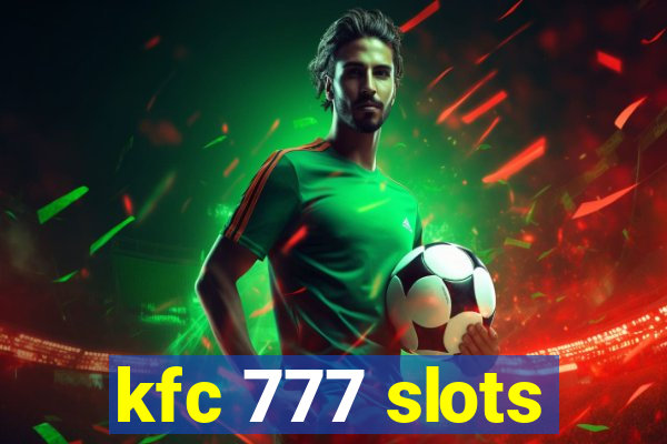 kfc 777 slots