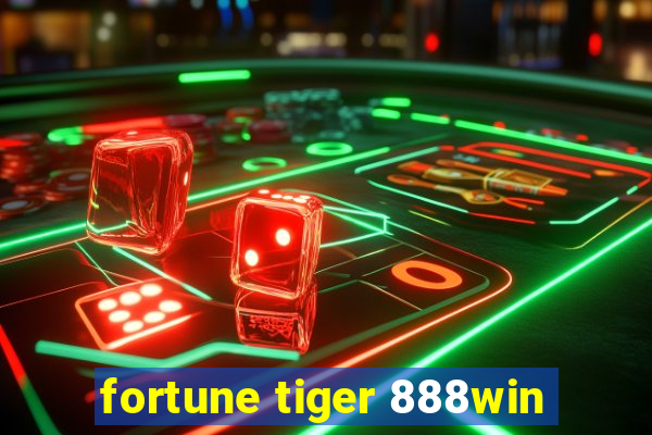 fortune tiger 888win