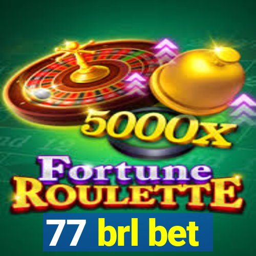 77 brl bet