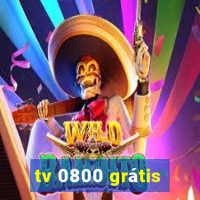 tv 0800 grátis