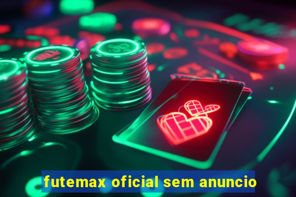 futemax oficial sem anuncio