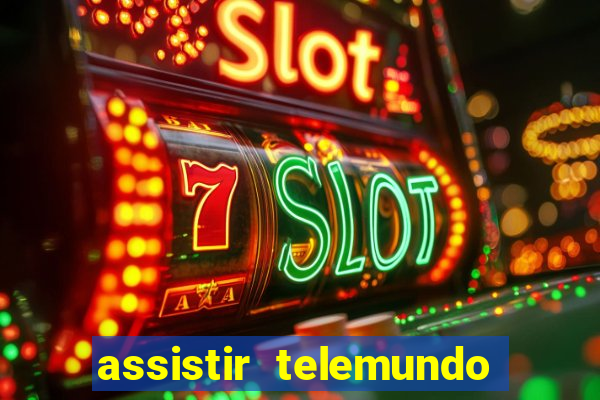 assistir telemundo no brasil