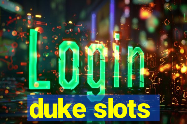 duke slots