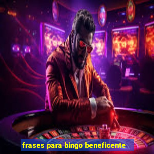 frases para bingo beneficente