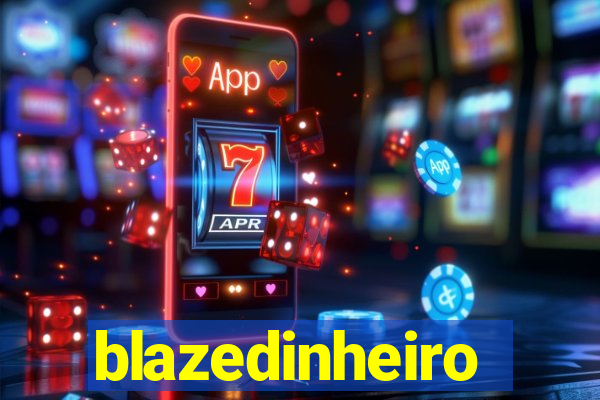 blazedinheiro