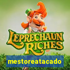 mestoreatacado