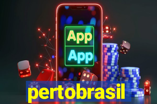 pertobrasil