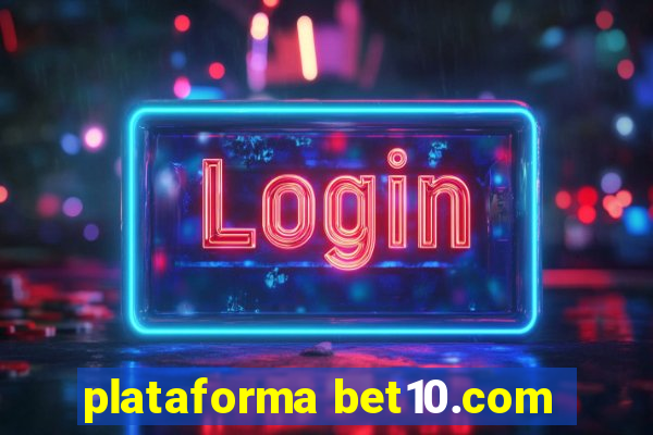 plataforma bet10.com