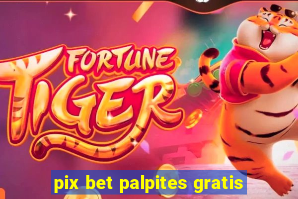 pix bet palpites gratis