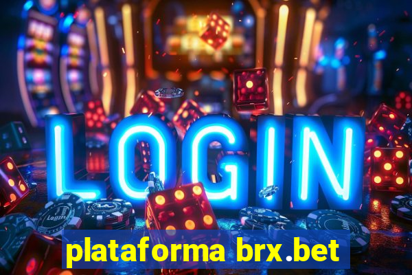 plataforma brx.bet