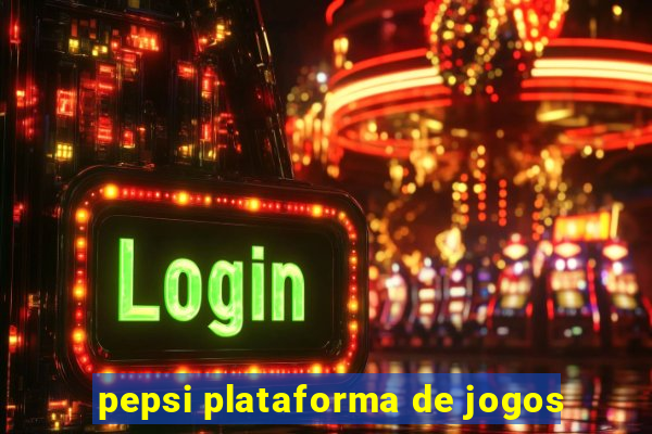 pepsi plataforma de jogos