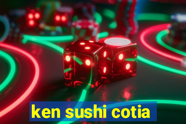 ken sushi cotia