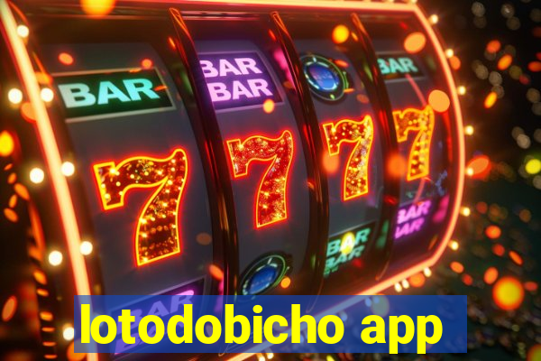 lotodobicho app