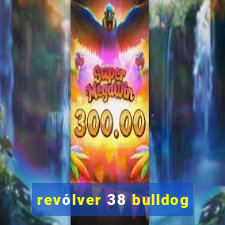 revólver 38 bulldog