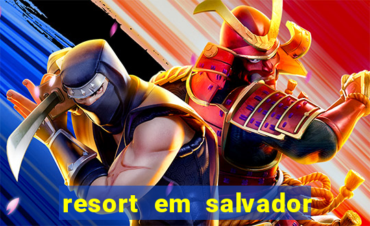 resort em salvador all inclusive