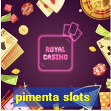 pimenta slots