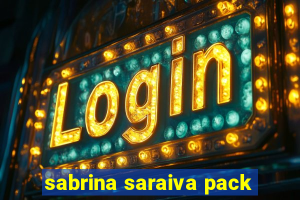 sabrina saraiva pack