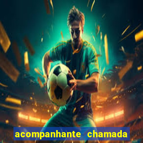 acompanhante chamada de video