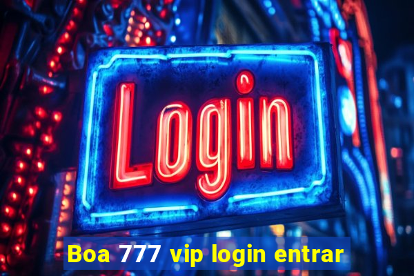 Boa 777 vip login entrar