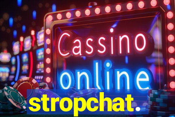 stropchat.