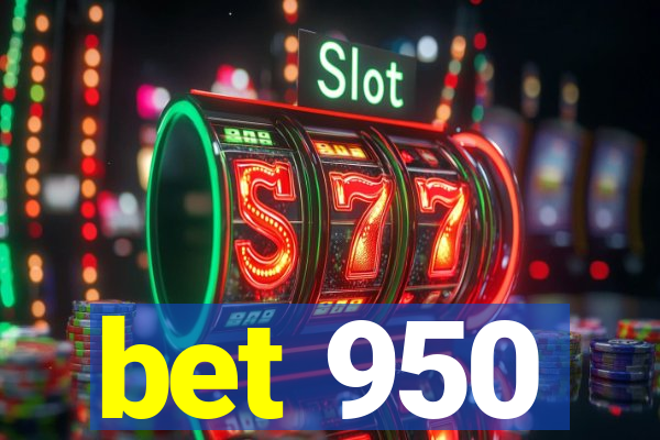 bet 950