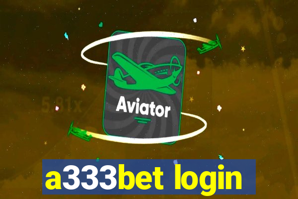 a333bet login