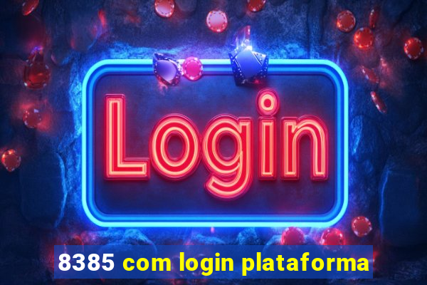 8385 com login plataforma