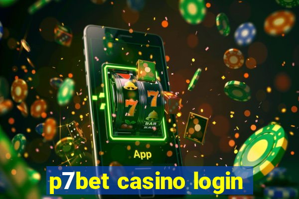 p7bet casino login