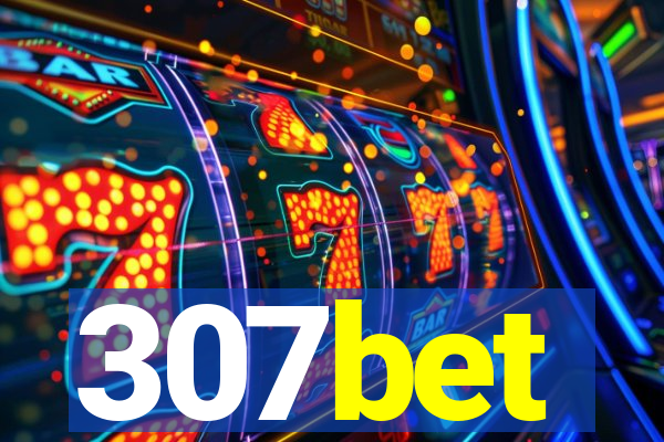 307bet