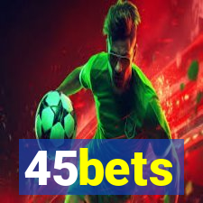 45bets