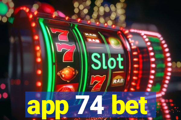 app 74 bet