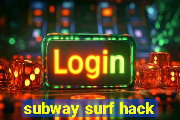 subway surf hack