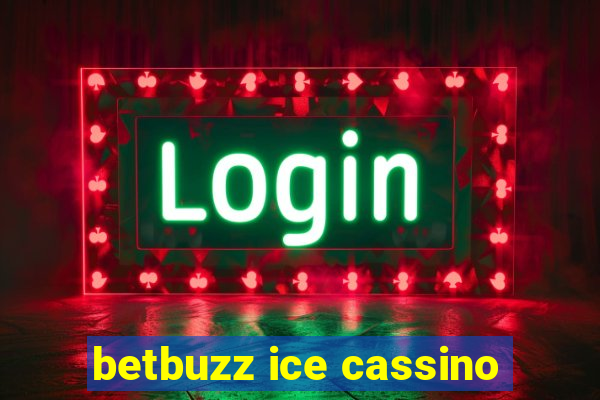 betbuzz ice cassino