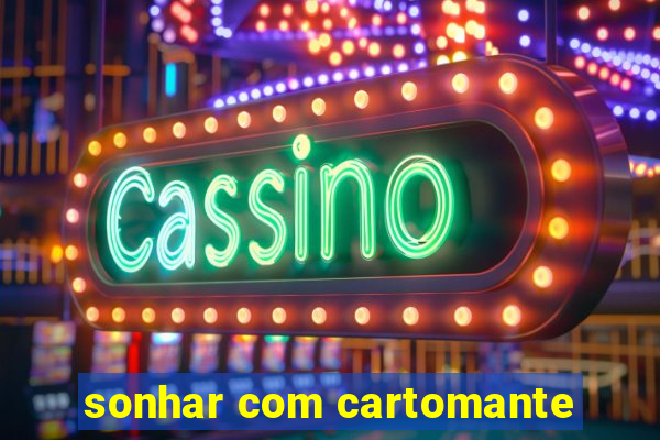 sonhar com cartomante