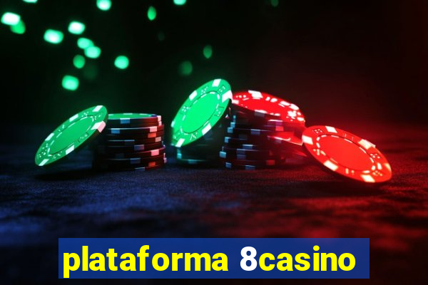 plataforma 8casino