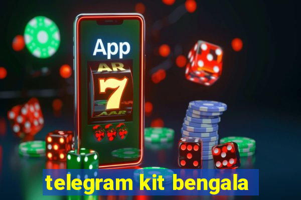 telegram kit bengala