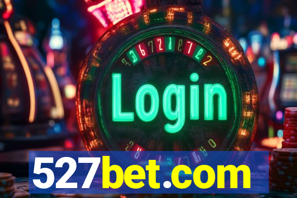 527bet.com