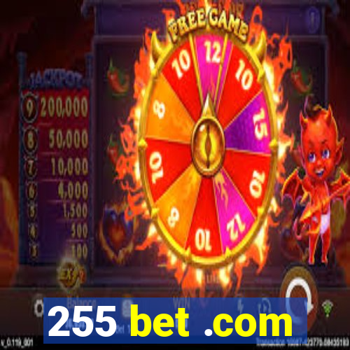 255 bet .com